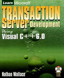 Learn Microsoft Transaction Server Development Using Visual C++ 6.0 ...