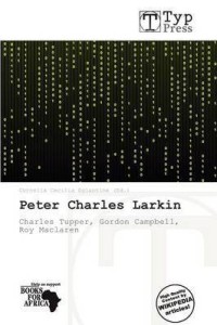 Peter Charles Larkin: Buy Peter Charles Larkin by unknown at Low ...