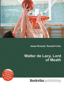 Walter de Lacy, Lord of Meath Buy Walter de Lacy, Lord of Meath by