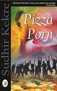 Pizza Porn: Buy Pizza Porn by Sudhir Kekre at Low Price in India