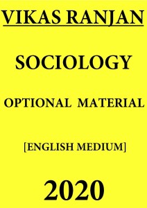 VIKAS RANJAN SOCIOLOGY OPTIONAL MATERIAL - 2020 (3 ...
