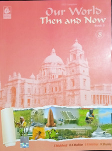 Our World Then Now Class 8: Buy Our World Then Now Class 8 by s