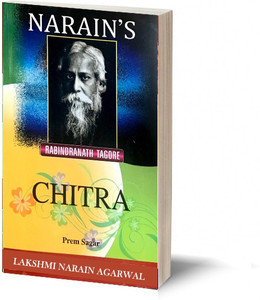 Narain's Chitra-Rabindranath Tagore's Life and Works, Scenes Elaborated