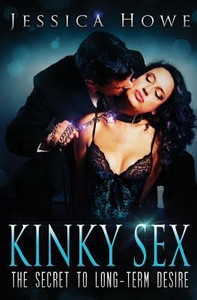 Kinky Sex - The Secret to Long-Term Desire: Buy Kinky Sex - The Secret