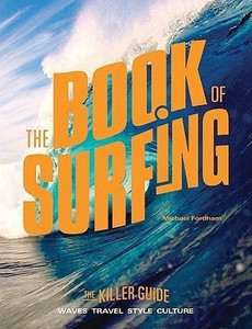THE BOOK OF SURFING - The Killer Guide: Buy THE BOOK OF SURFING - The ...
