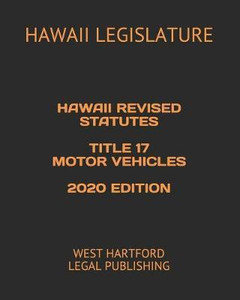Hawaii Revised Statutes Title 17 Motor Vehicles 2020 Edition: Buy ...