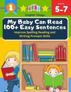 My Baby Can Read 100+ Easy Sentences Improve Spelling Reading And Writing  Prompts Skills English Telugu: Buy My Baby Can Read 100+ Easy Sentences  Improve Spelling Reading And Writing Prompts Skills English