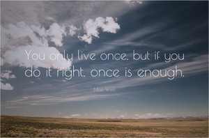 You Only Live Once Motivational Quote Poster Paper Print - Quotes