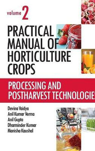 Processing and Postharvest Technologies: Vol.02: Practical Manual of ...