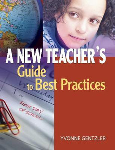 A New Teacher's Guide to Best Practices: Buy A New Teacher's Guide to