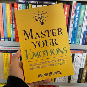 Master Your Emotions: A Practical Guide To Overcome Negativity And ...