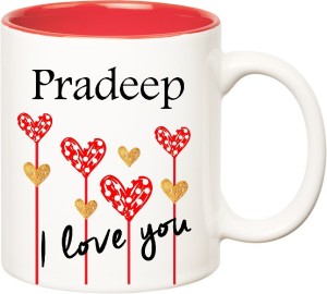 HUPPME I Love You Pradeep Inner Red (350 ml) Ceramic Coffee Mug Price in  India - Buy HUPPME I Love You Pradeep Inner Red (350 ml) Ceramic Coffee Mug  online at 