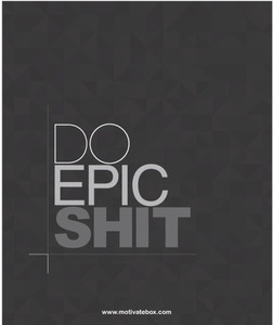 Do epic shit… poster Paper Print - Epletro.com posters - Decorative ...