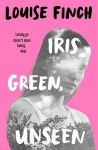 Iris Green, Unseen: Buy Iris Green, Unseen by Finch Louise at Low Price