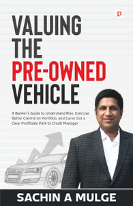 Valuing the Pre-Owned Vehicle A Banker's Guide to Understand Risk