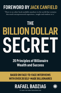 The Billion Dollar Secret: 20 Principles of Billionaire Wealth and