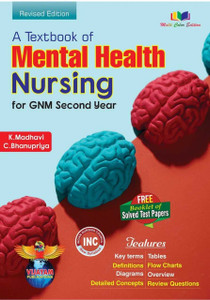 A Textbook of Mental Health Nursing for GNM Second Year Revised Edition ...
