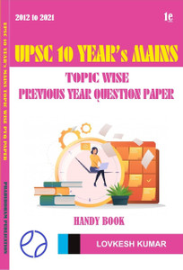 UPSC 10 YEAR'S MAINS TOPIC WISE PREVIOUS YEAR QUESTION PAPER: Buy UPSC ...