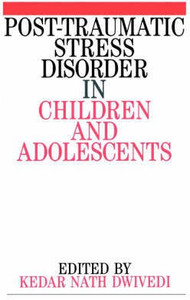 Post Traumatic Stress Disorder in Children and Adolescents: Buy Post ...