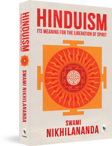 Hinduism: Its Meaning for Liberation of Spirit: Buy Hinduism: Its