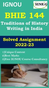 IGNOU BHIE 144 Traditions Of History Writing In India Solved Assignment ...