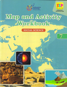 Indiannica Learning's Map And Activity Workbook Social Science Class 7 ...