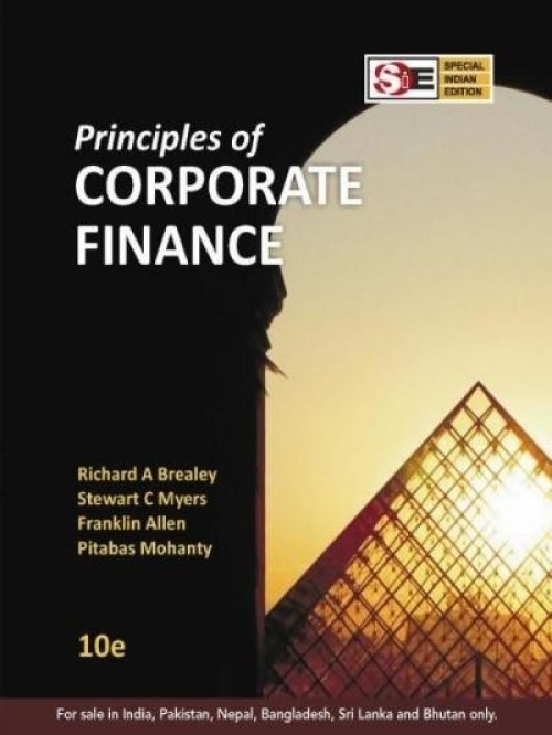 Principles Of Corporate Finance 10th Edition By Richard A Brealey, Stewart C Myers, Franklin