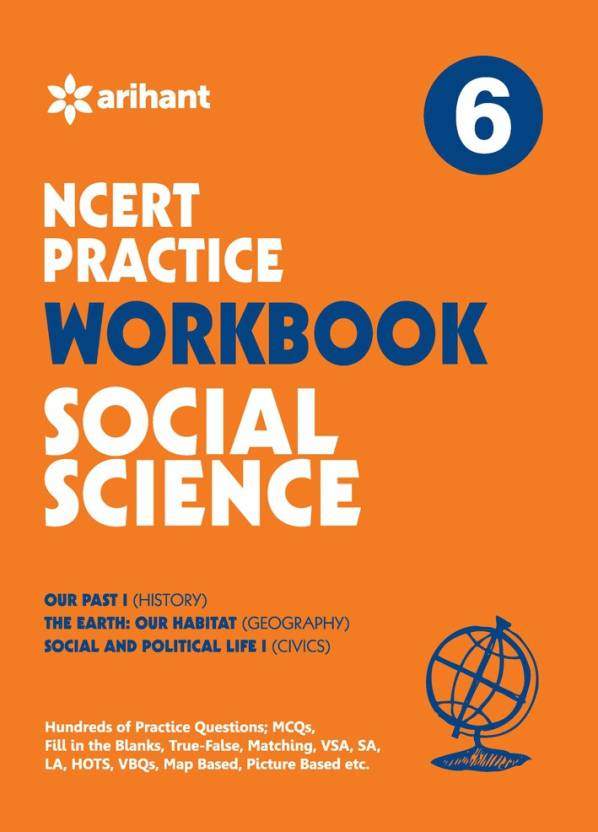 NCERT Practice Workbook  Social Science Class 6 2 Edition By Arihant