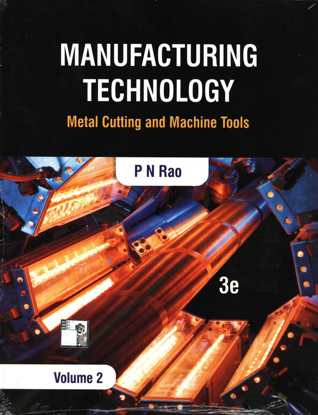 Manufacturing Technology Metal Cutting and Machine Tools Volume 2 3rd