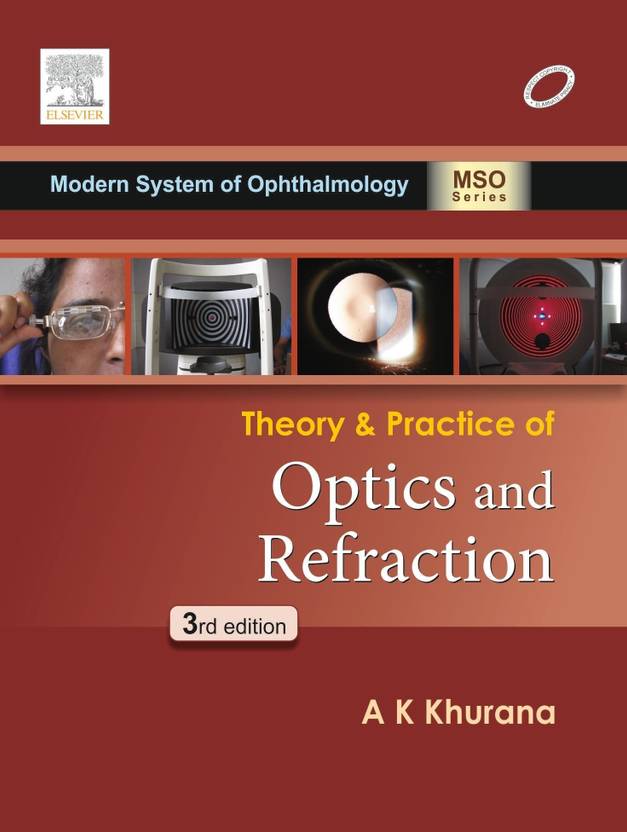 Theory Practice of Optics and Refraction 3rd Edition By A. K. Khurana