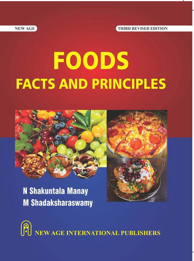 Foods Facts and Principles 3rd Edition By N. Shakuntala Manay, M