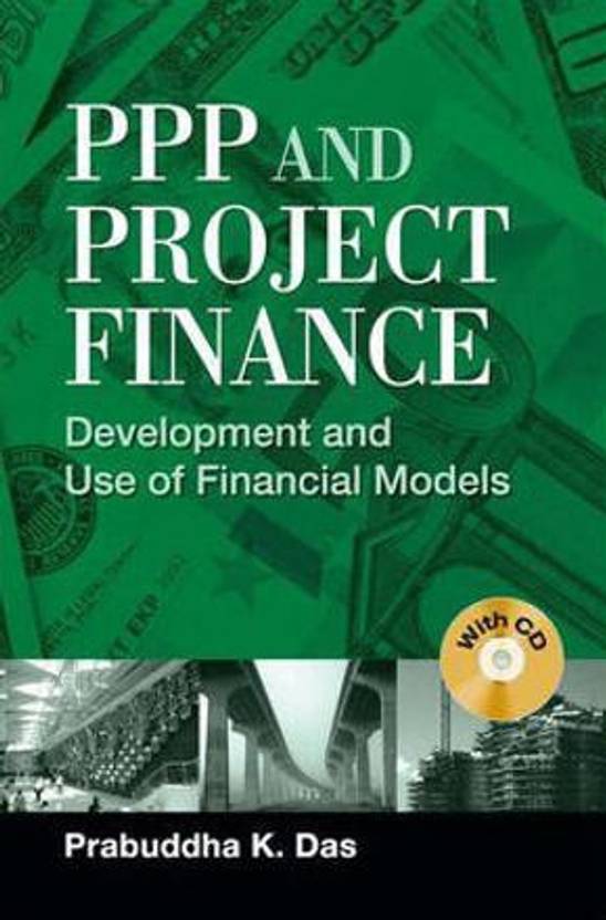 PPP and Project Finance Development and Use of Financial Models With CD