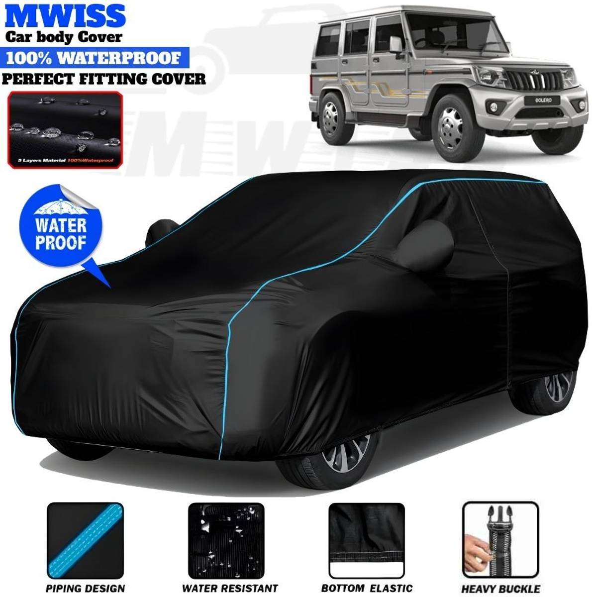 Mwiss Car Cover For Mahindra Bolero, Bolero 2.5 Diesel, Bolero DI AC BS III, Bolero Facelift, Bolero Neo, Bolero Plus AC, Bolero Power Plus LX Diesel (With Mirror Pockets)