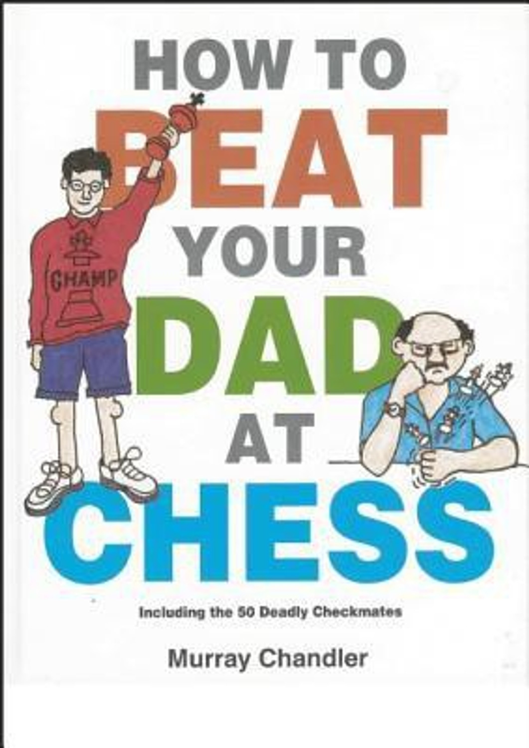 Image of How to Beat Your Dad at Chess