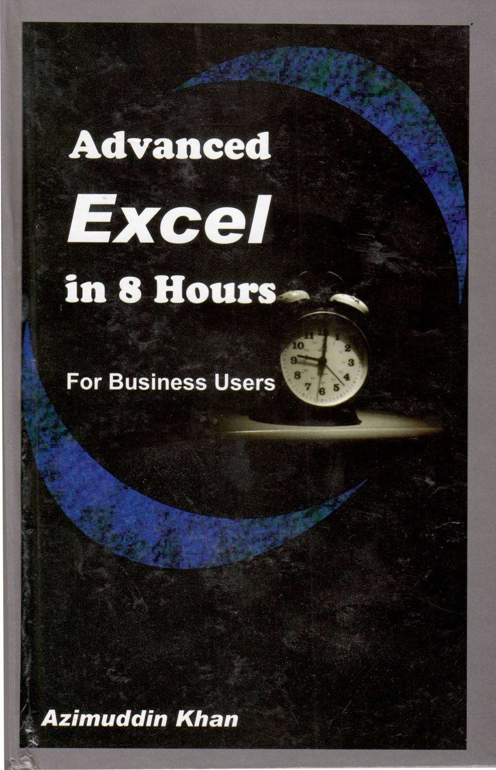 Advanced Excel in 8 Hours For Business Users