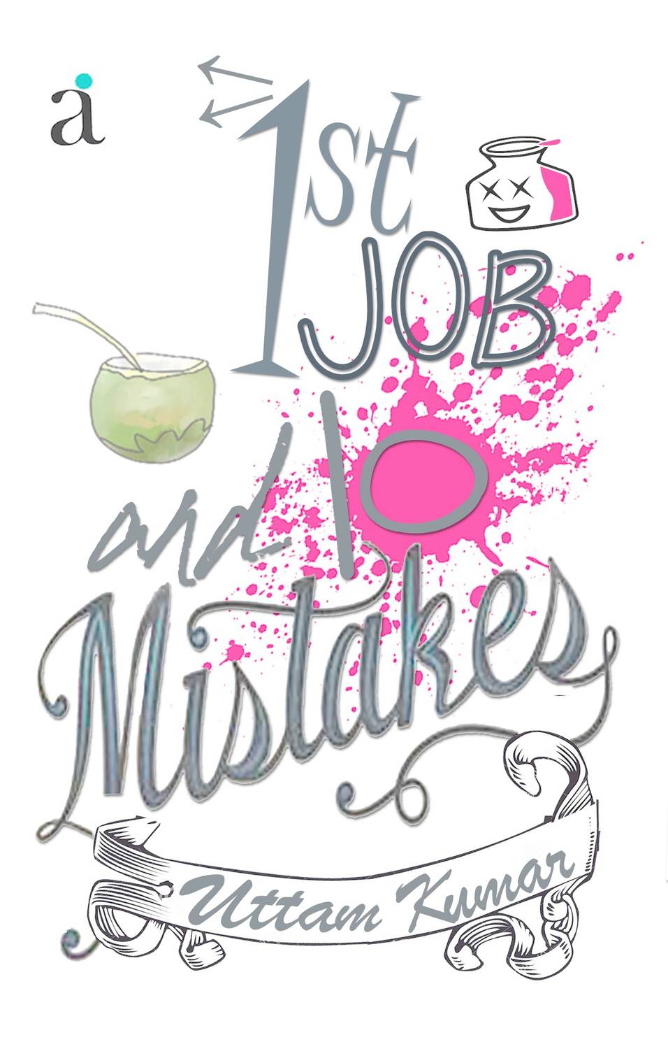 1st Job And 10 Mistakes