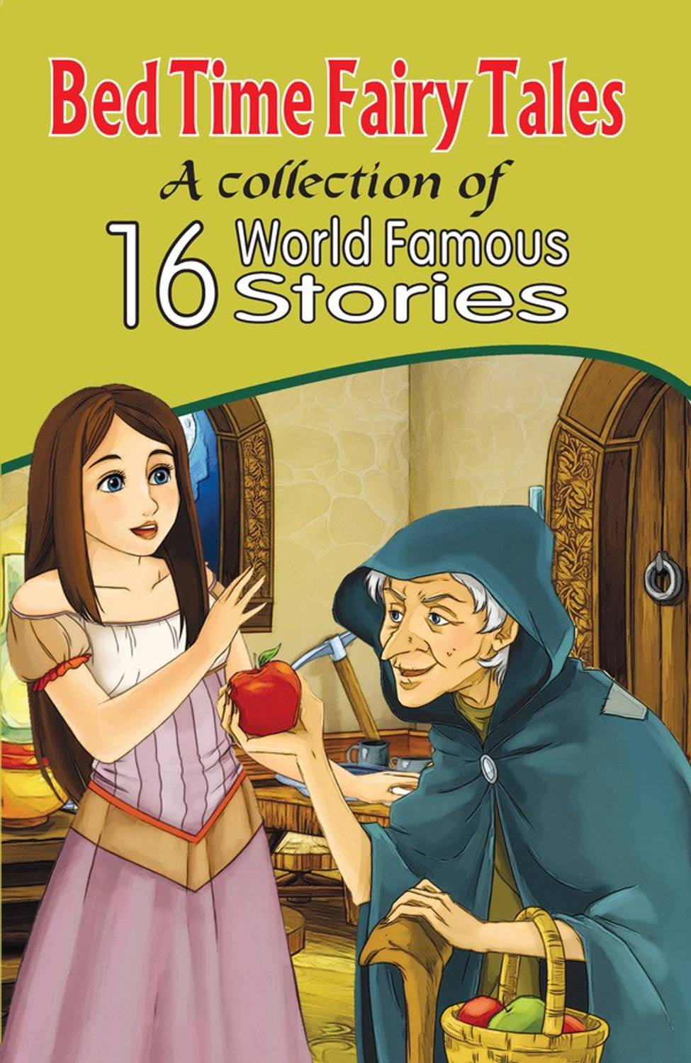 BED TIME FAIRY TALES A COLLECTION OF 16 WORLD FAMOUS STORIES