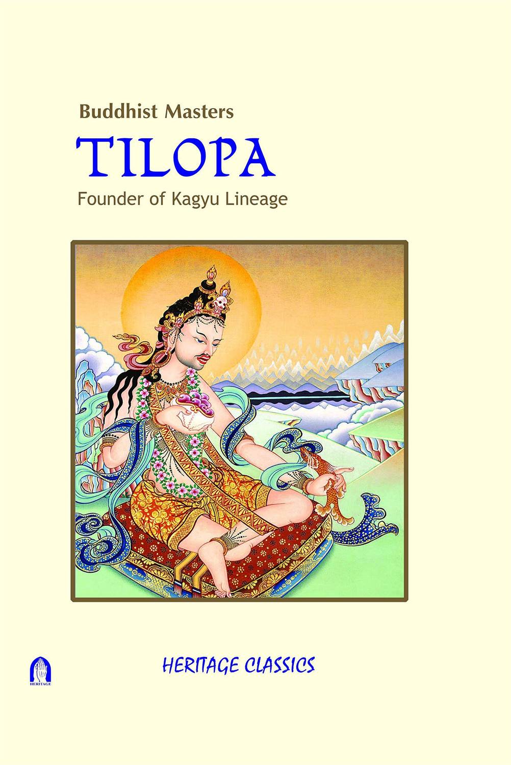 Buddhist Masters Tilopa : Founder of Kagyu Lineage