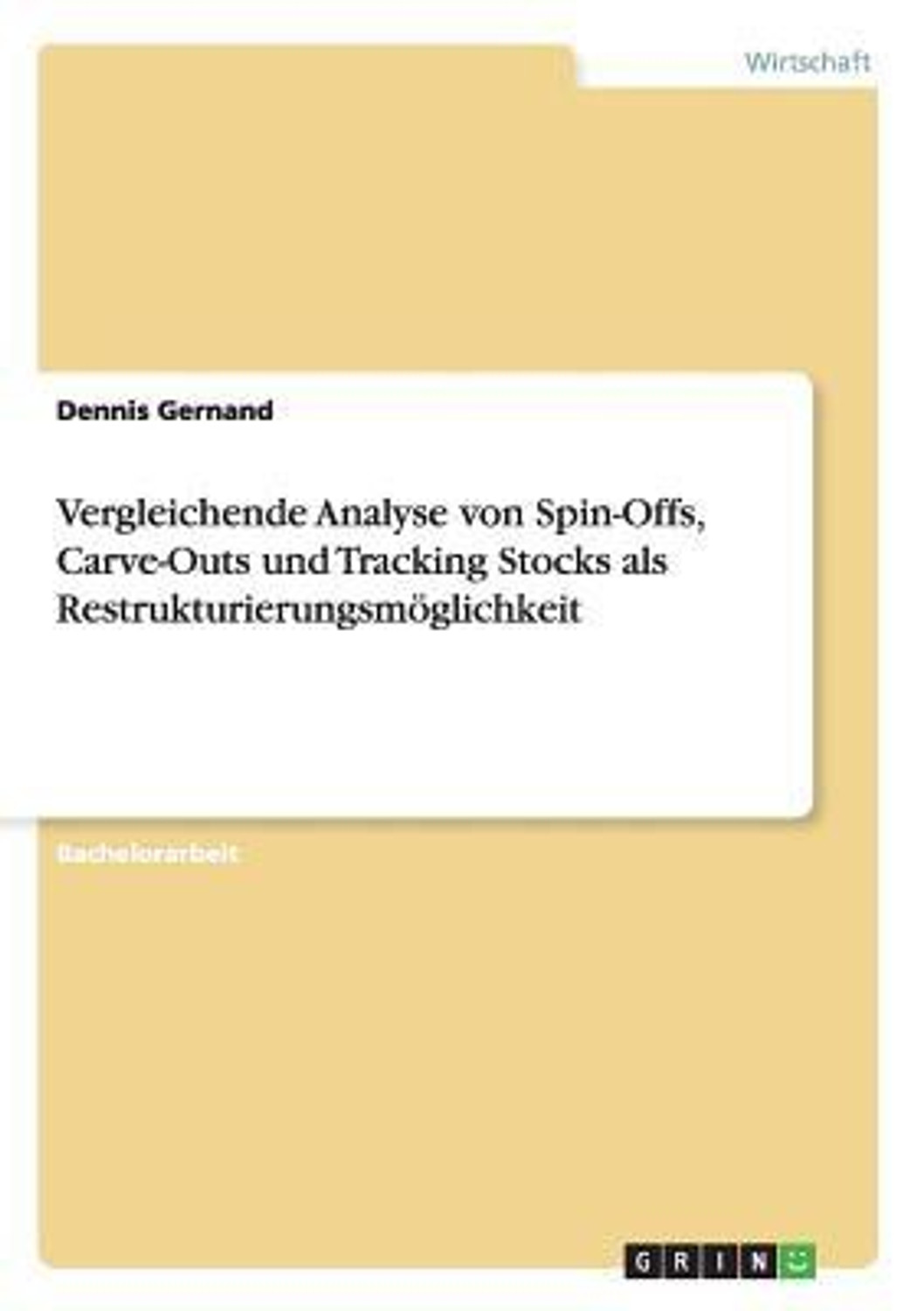 Image of Vergleichende Analyse von Spin-Offs, Carve-Outs und Tracking Stocks als Restrukturierungsmoeglichkeit