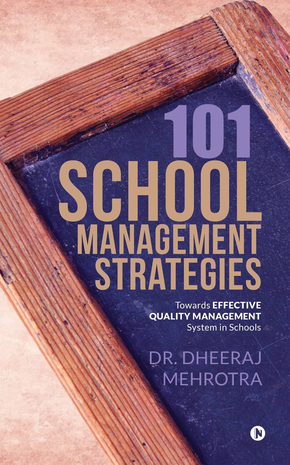101 School Management Strategies  - Towards Effective Quality Management System In Schools