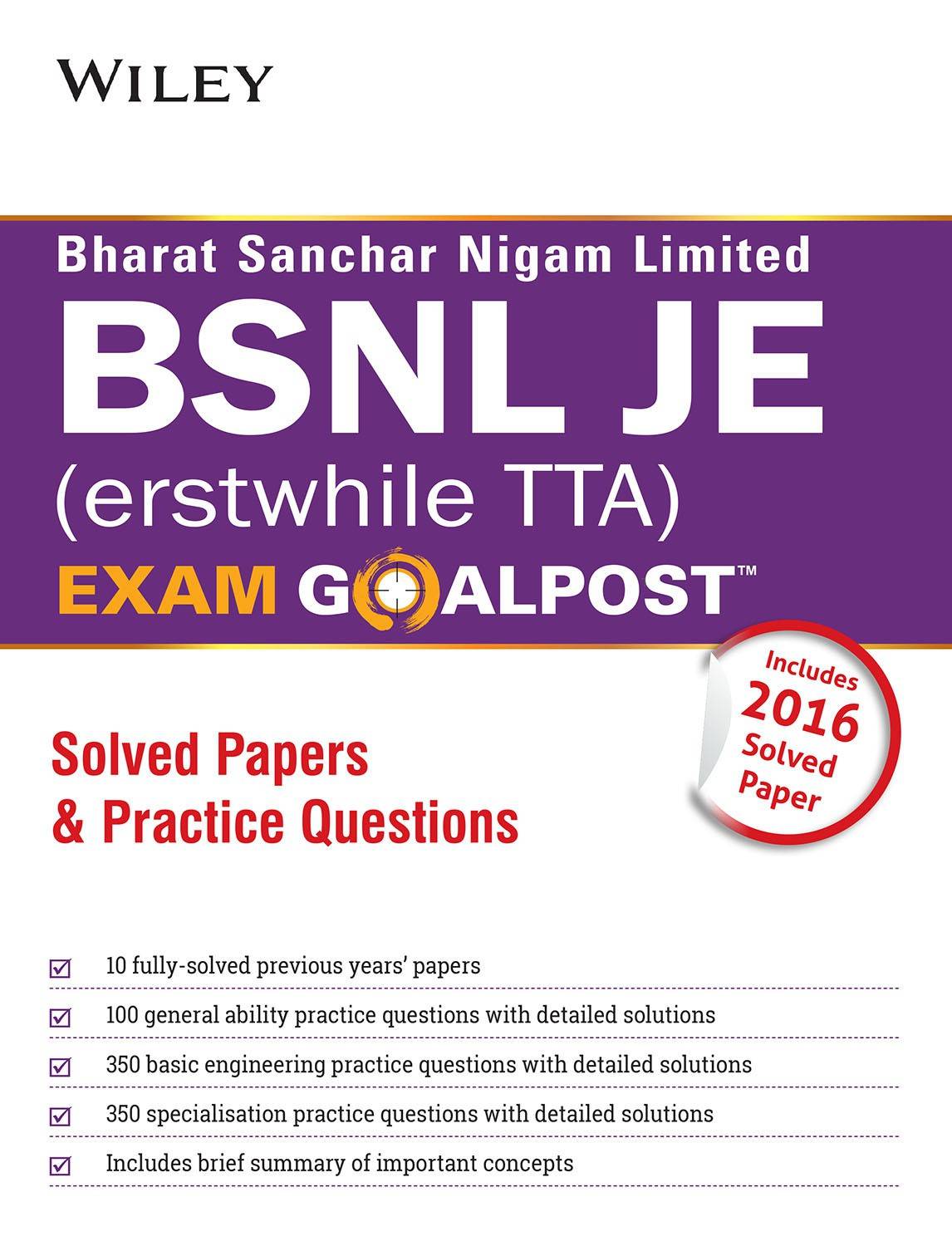 BSNL JE (erstwhile TTA) Exam Solved Papers & Practice Questions - Includes 2016 Solved Paper First Edition