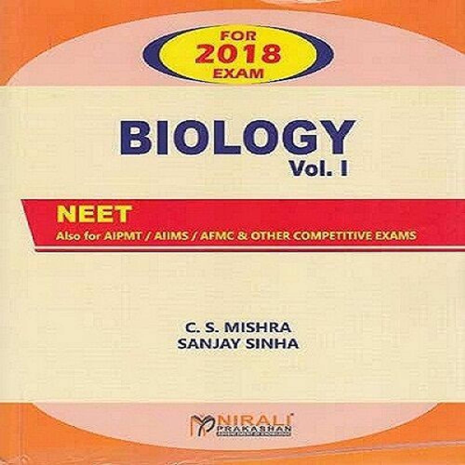 Biology:Neet/Aipmt/Aiims/Afmc/ & Other Competitive Exams:(Volume - 1)