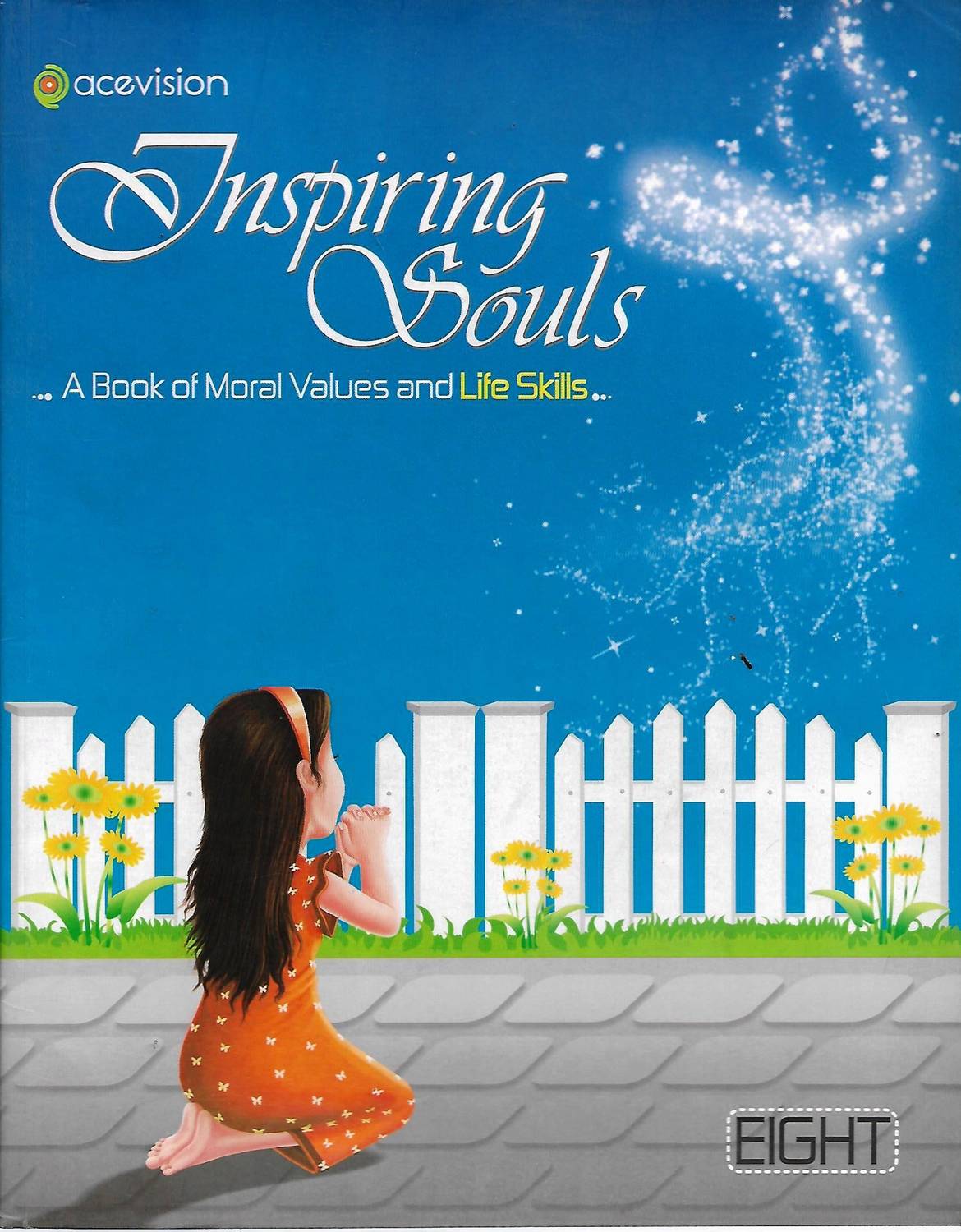 ACEVISION INSPIRING SOULS A BOOK OF MORAL VALUE AND LIFE SKILLS 8