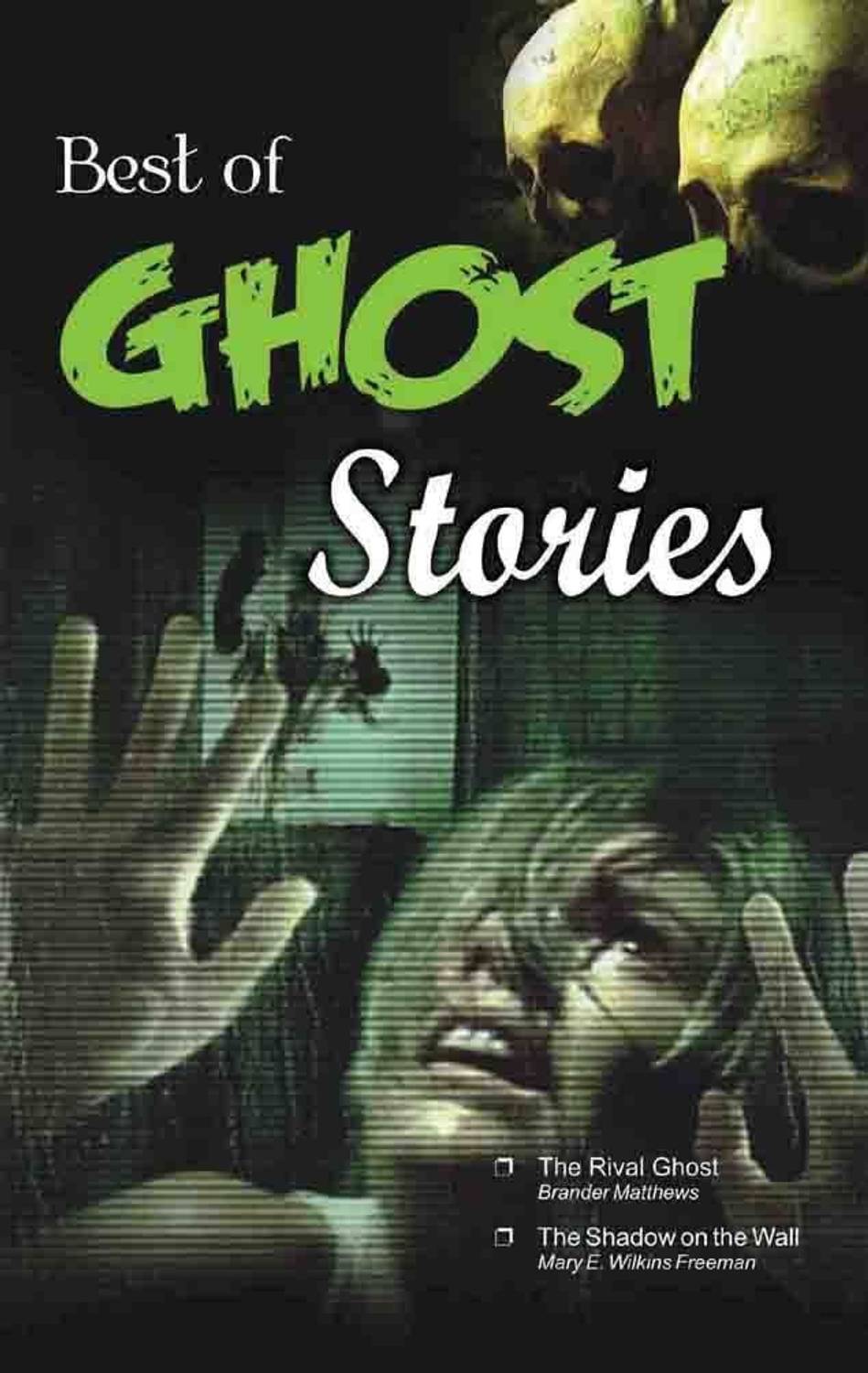 Best of Ghost Stories (the Rival Ghost & Other Stories)