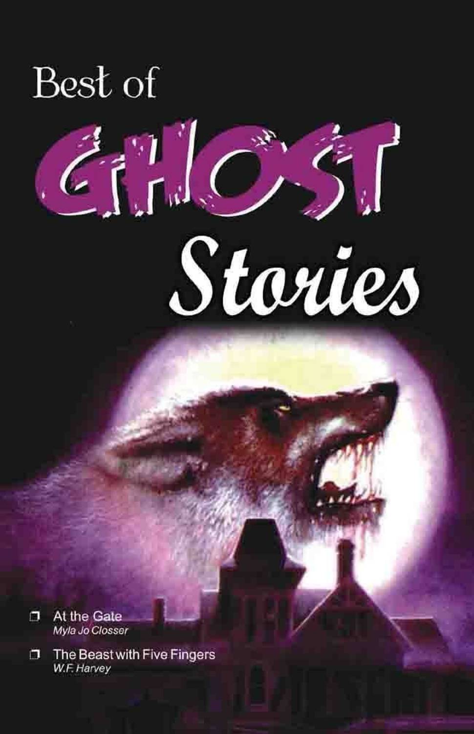 Best of Ghost Stories (at the Gate & Other Stories)