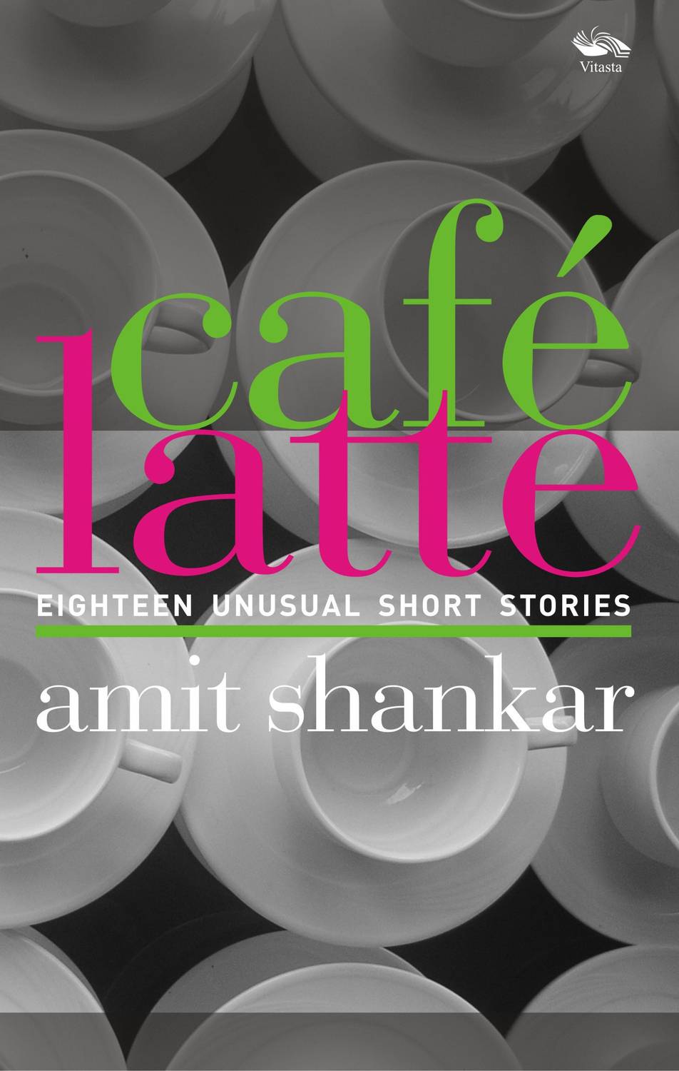 Cafe Latte 18 - Eighteen Unusual Short Stories