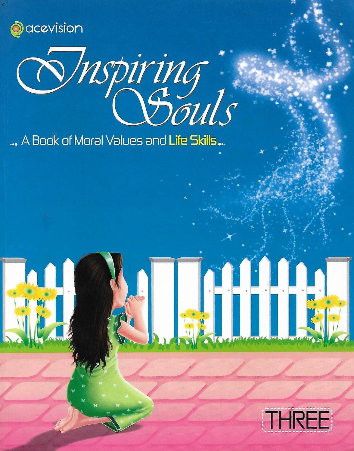 ACEVISION INSPIRING SOULS ...(A BOOK OF MORAL VALUES AND LIFE SKILL) CLASS 3