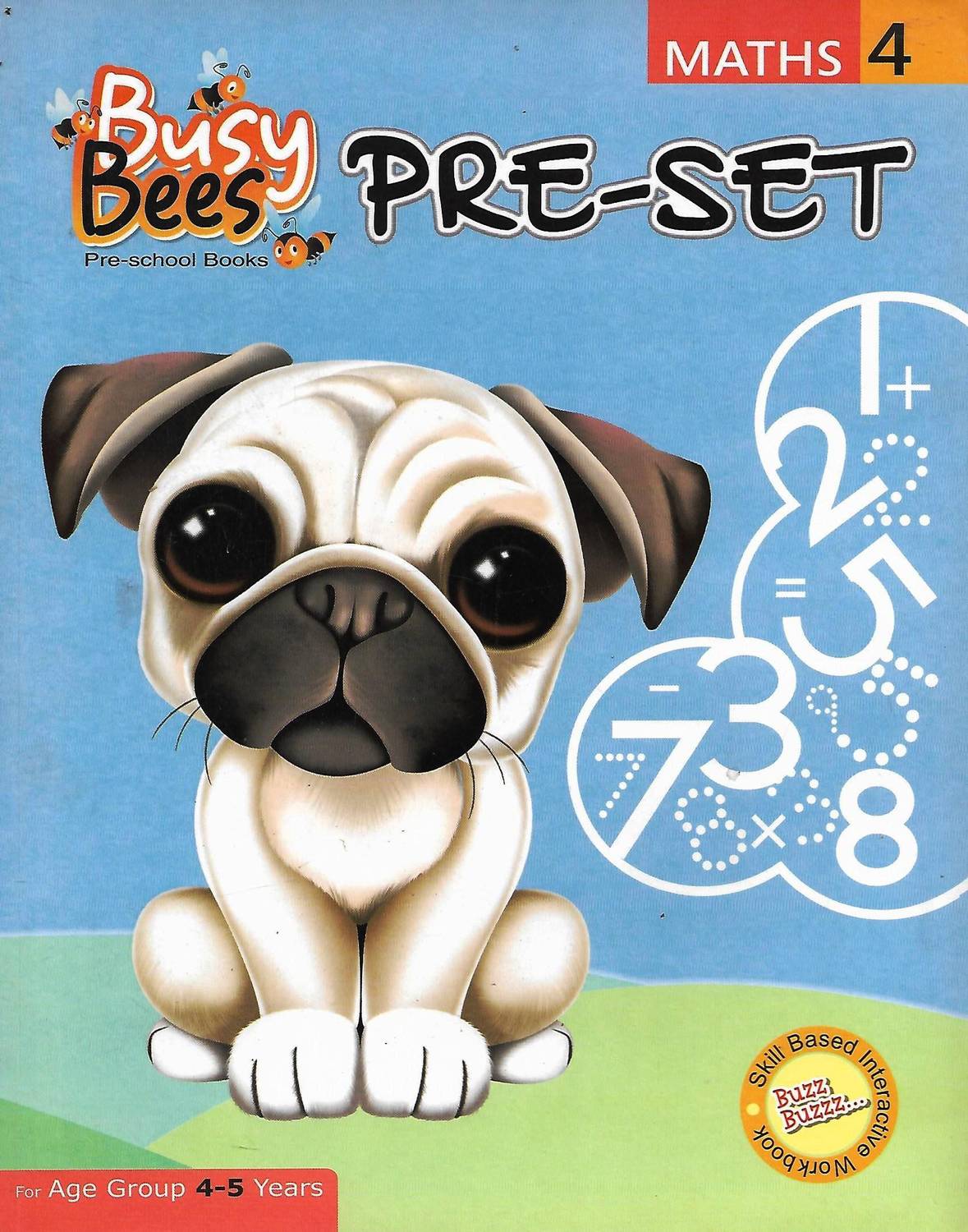BUSY BEES PUBLICATION PRE- SET MATH 4 AGE GROUP 4-5 YEARS