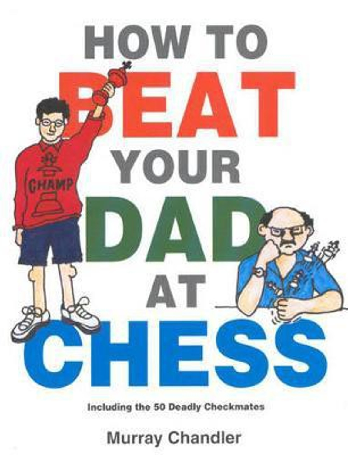 Image of How to Beat Your Dad at Chess