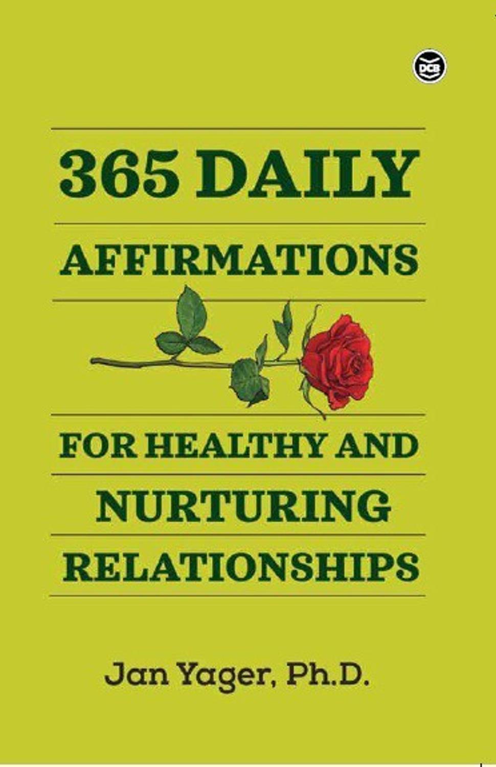 365 DAILY AFFIRMATIONS FOR HEALTHY AND NURTURING RELATIONSHIPS